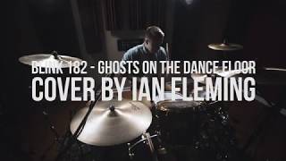 Blink 182 - Ghost On The Dance Floor - Drum Cover
