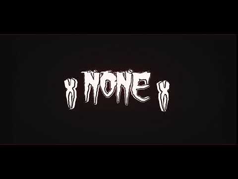x NONE x : INTRO 4
