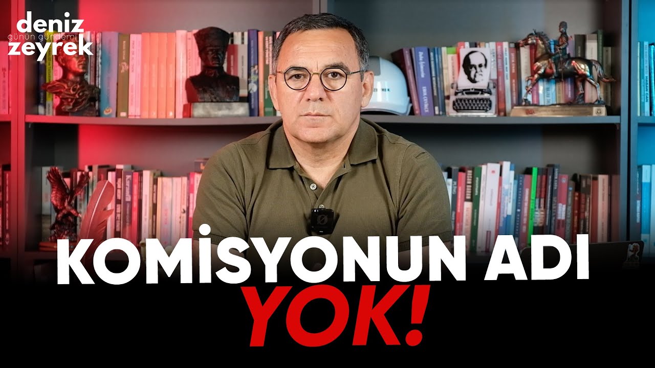 Deniz Zeyrek:"MHP AK Parti ve DEM isimde dahi anlaşamadı: KOMİSYONUN ADI YOK!"