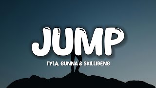 Tyla, Gunna, Skillibeng - Jump (Lyrics) | They never had a pretty girl from jo'burg