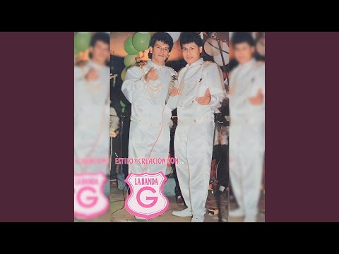 Ay Amor Cuanto Te Quiero - La Banda G