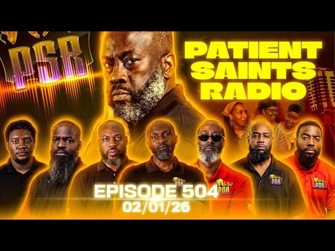 PATIENT SAINTS RADIO | EPISODE 504 | FEBRUARY 1, 2026