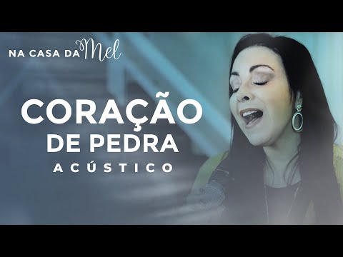 Cristina Mel - Coração de Pedra (Na Casa da Mel)