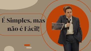 Helena Tannure - É simples mas não é Fácil!