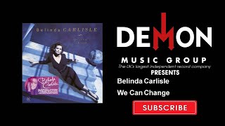 Belinda Carlisle - We Can Change (Official Audio)