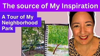 The source of my inspiration; a tour of my neighborhood park.