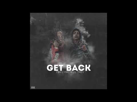 Y$N Lyric x Lil Trev - Get Back