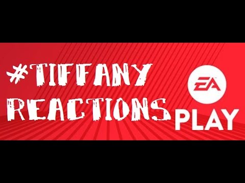 EA Press Conference E3 2016 - #tiffany's Reactions