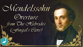 Felix Mendelssohn : The Hebrides (Fingal's Cave) - Overture
