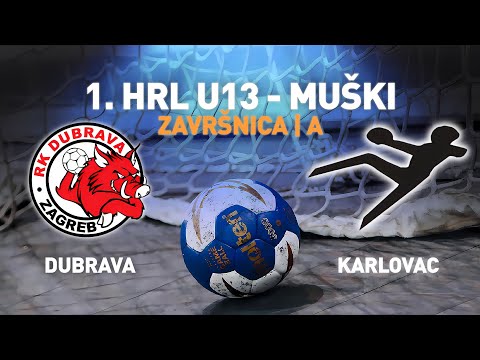 Dubrava - Zagreb vs Š.R. Karlovac | 1. HRL U13 - Muški (Završnica | Skupina A)