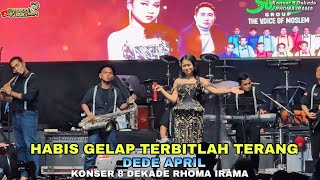 Download lagu Dede April - Habis Gelap Terbitlah Terang | KONSER 8 DEKADE RHOMA IRAMA mp3
