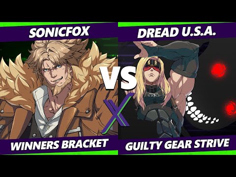 F@X 411 Winners Bracket - SonicFox (Leo) Vs. Dread U.S.A. (Zato) Guilty Gear Strive