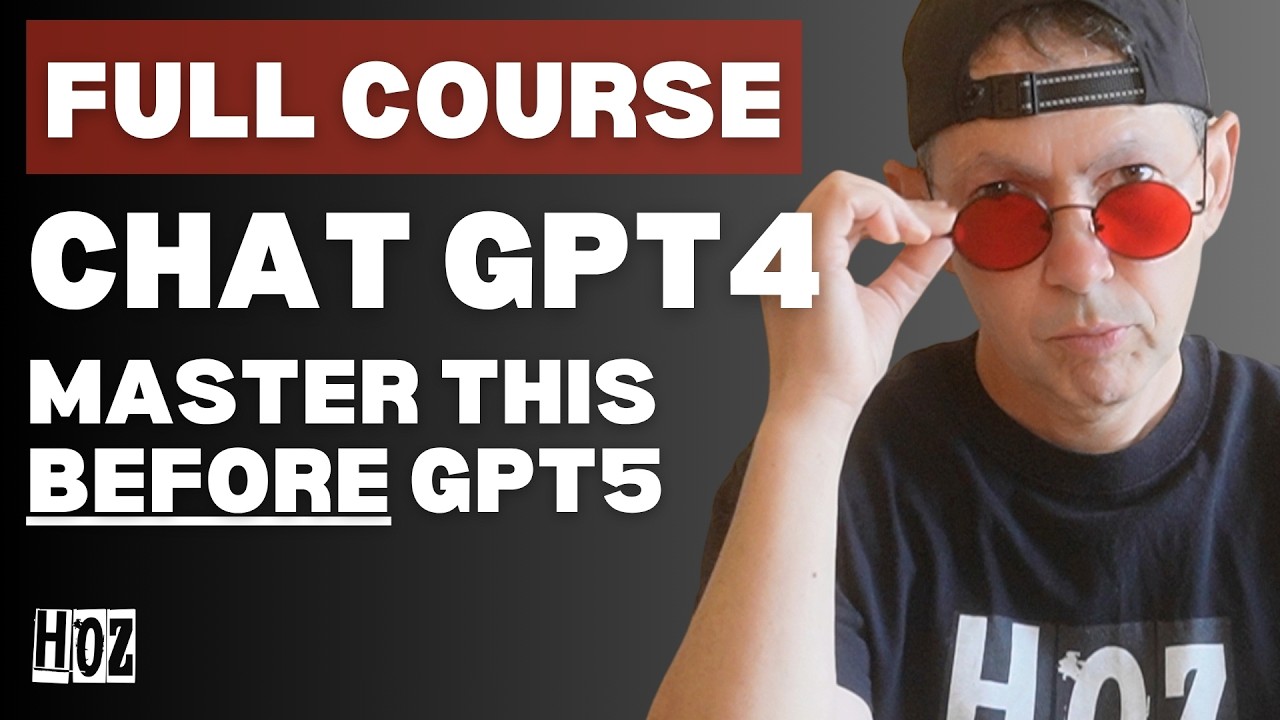 FULL CHAT GPT4 COURSE (FREE). Learn BEFORE GPT5 drops.