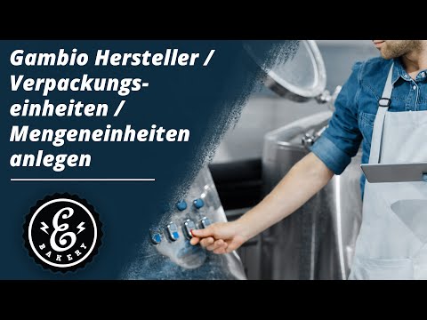 Gambio Hersteller / Verpackungseinheiten / Mengeneinheiten anlegen | Gambio Screencast Tutorial