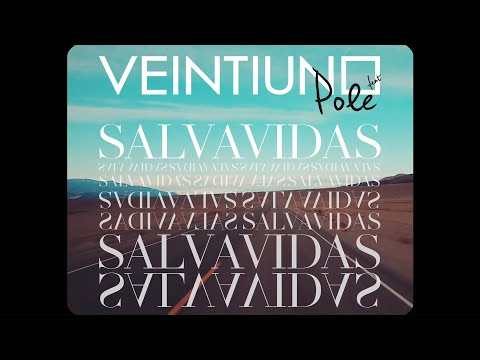 Veintiuno - Salvavidas ft Pole. (Lyric Video Oficial)