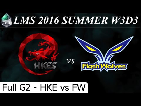 HKE vs FW Game 2 Full 26/06/2016 - LMS Summer 2016 W3D3M6 Hong Kong eSports vs Flash Wolves