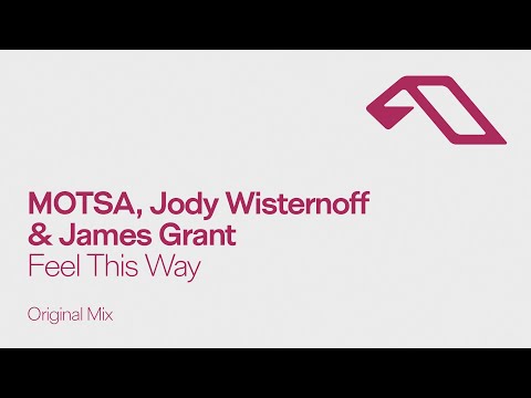 MOTSA, Jody Wisternoff & James Grant  - Feel This Way