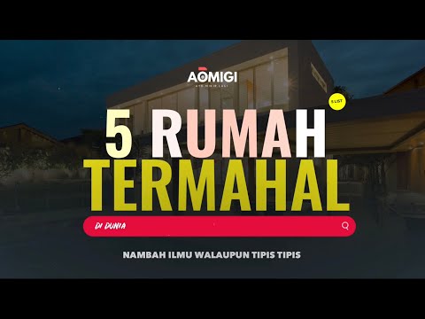 5 RUMAH TERMAHAL DI DUNIA ‼️