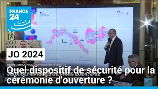 JO 2024 : quel dispositif de sécurité pour la cérémonie d'ouverture ? • FRANCE 24