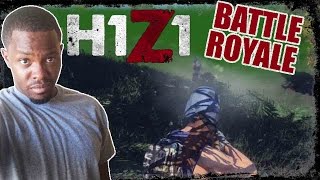 DO THE BLACK GUYS DIE IN THIS MOVIE? - Battle Royale H1Z1 Gameplay  | H1Z1 BR Gameplay