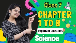 Class 7 Science Important Questions | Chapter 1 To 8 Questions | Exam Preparations | NCERT Questions