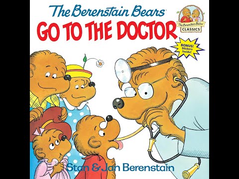 The Berenstain Bears Go to the Doctor