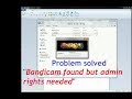 Bandicam Activater How To Fix Bandicam Found But Admin Rights Needed Problem