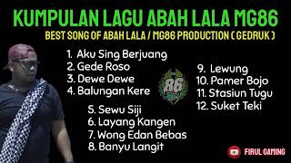 Download lagu FULL ALBUM TERBARU ABAH LALA MG86 PRODUCTION CENDO... mp3
