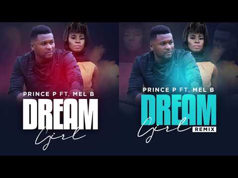 Prince P - Dream Girl ft Mel B (Audio)