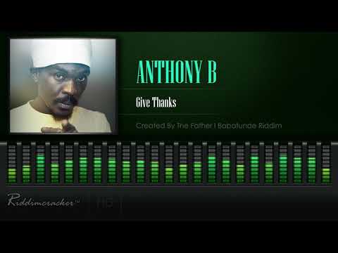 Anthony B - Give Thanks (Created By The Father | Babatunde Riddim) [HD]