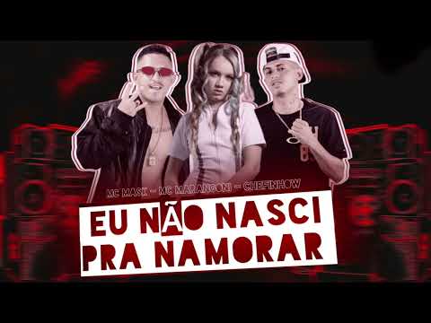 MC MASK CHEFINHOW Feat. MC MARANGONI - NÃO NASCI PRA NAMORAR #REMIX #BREGAFUNK