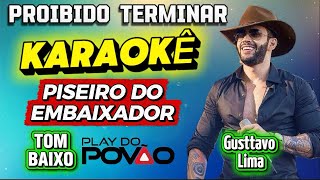 KARAOKÊ DA MÚSICA PROIBIDO TERMINAR ( Versão ) PISEIRO de Gusttavo Lima PLAYBACK COM LETRA 