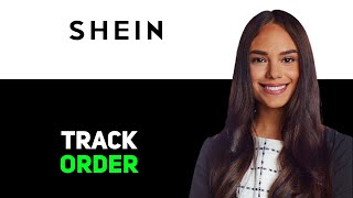 How To Track An Order On SHEIN 2025