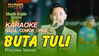 Download lagu BUTA TULI KARAOKE NADA PRIA NADA COWOK - osama karaoke -Anijaya karaoke mp3