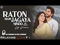 Uss Ladki Pe Dil Aaya Hai Relaxing Lo FI Version रातों मैं जगाया 90s Hindi