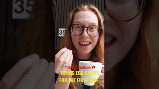Trying EGG COFFEE in Vietnam 🇻🇳 #shorts #vietnam #hanoi