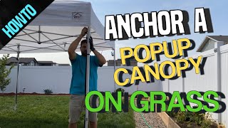 How To Anchor A Canopy On Grass