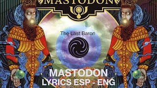 Mastodon - The Last Baron sub Español/English