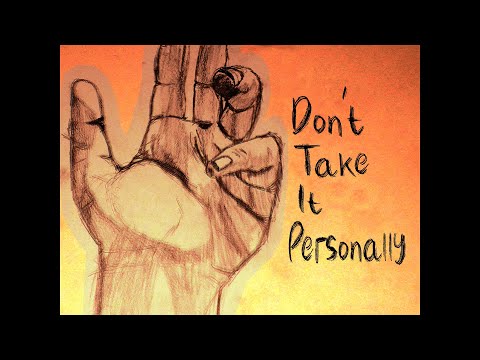 Video thumbnail for Don’t Take It Personally