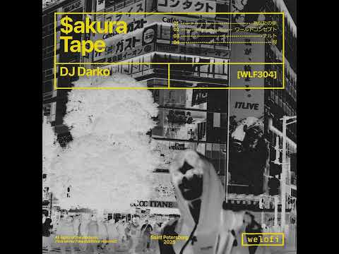 DJ Darko - $akura Tape [welofi]