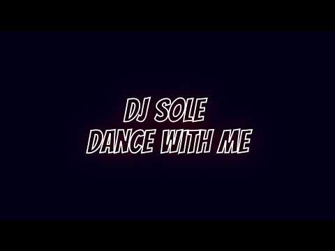 DJ SOLE x Siaosi - Dance with me