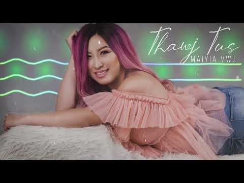 Thawj Tus - Maiyia Vwj new Hmong song 2022 lyrics video