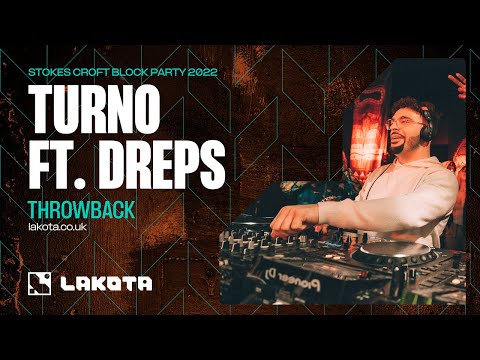 Lakota Live SCBP Throwback - Turno Ft. Dreps [Stokes Croft Block Party 2022]