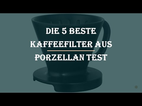 Die 5 Beste Kaffeefilter aus Porzellan Test 2023
