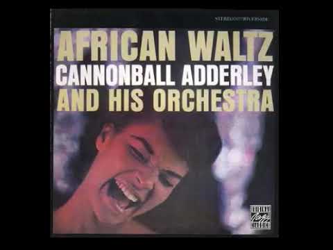 Cannon̲b̲a̲l̲l A̲d̲d̲e̲r̲l̲ey And H̲i̲s̲ O̲r̲c̲h̲e̲s̲t̲ra – ̲A̲f̲r̲i̲c̲a̲n Wa̲l̲t̲z (̲1̲9̲6̲1̲)̲