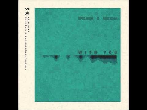 에픽 하이(Epik High) feat 周笔畅(Bibi Zhou) - With You