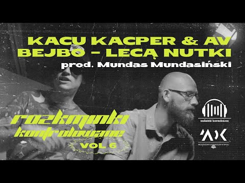 Kacu Kacper & AV Bejbo - Lecą nutki (prod. MundasMundasinski)