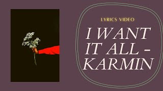 I want it all - Karmin(lyrics video)