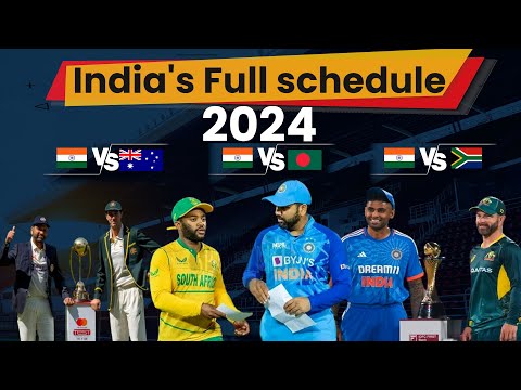 Team India's Upcoming Schedule 2024 | India All Series, Dates 2024 | India Upcoming Series 2024