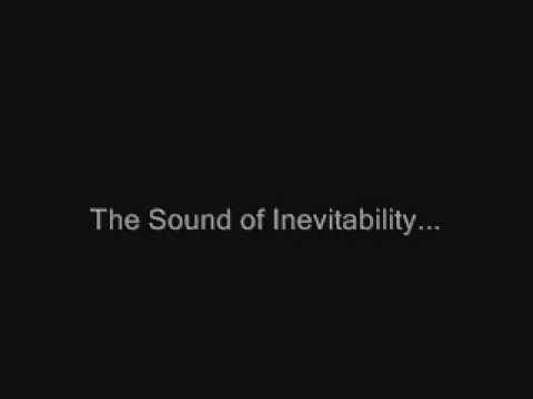 The Sound of Inevitability